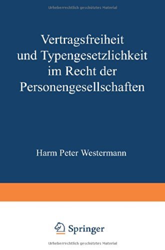 Cover for Harm P Westermann · Vertragsfreiheit Und Typengesetzlichkeit Im Recht Der Personengesellschaften (Paperback Book) [Softcover Reprint of the Original 1st 1970 edition] (2014)