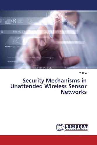 Cover for Yi Ren · Security Mechanisms in Unattended Wireless Sensor Networks (Pocketbok) (2013)