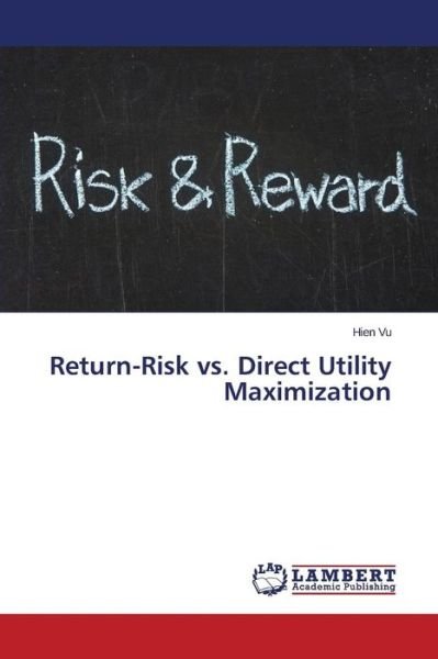 Cover for Vu Hien · Return-risk vs. Direct Utility Maximization (Pocketbok) (2015)