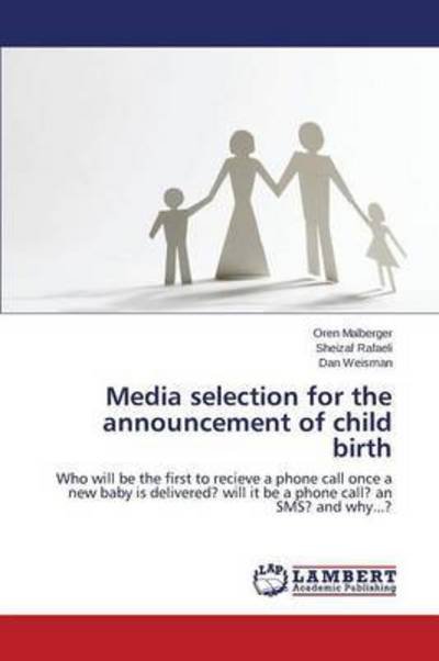 Cover for Malberger Oren · Media Selection for the Announcement of Child Birth (Pocketbok) (2015)