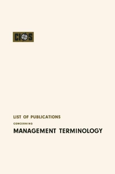 Cover for Cios Cios · List of Publications Concerning Management Terminology (Paperback Bog) [1963 edition] (1963)