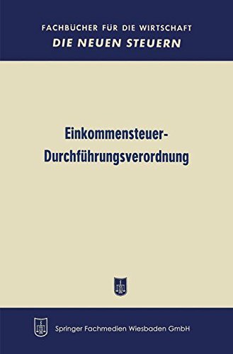 Cover for Bundesministerium Der Finanzen · Einkommensteuer-Durchfuhrungsverordnung - Fachbucher Fur Die Wirtschaft (Paperback Book) [1959 edition] (1959)