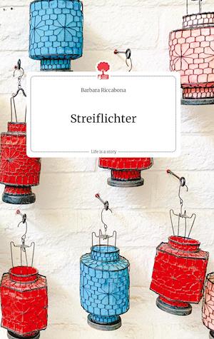 Cover for Barbara Riccabona · Streiflichter. Life is a Story - story.one (Hardcover Book) (2021)