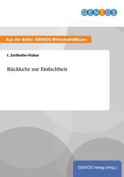 Cover for I Zeilhofer-ficker · Ruckkehr Zur Einfachheit (Paperback Book) (2015)