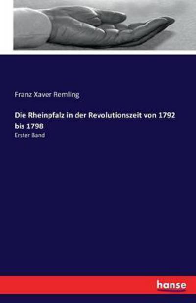 Cover for Remling · Die Rheinpfalz in der Revolutio (Book) (2016)