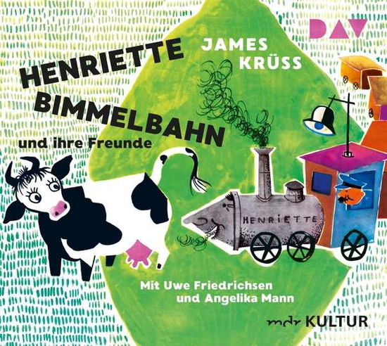 Henriette Bimmelbahn und ihre - James Krüss - Muzyka - Der Audio Verlag - 9783742409393 - 18 kwietnia 2019