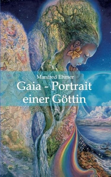 Cover for Ehmer · Gaia - Portrait einer Göttin (Bog) (2020)