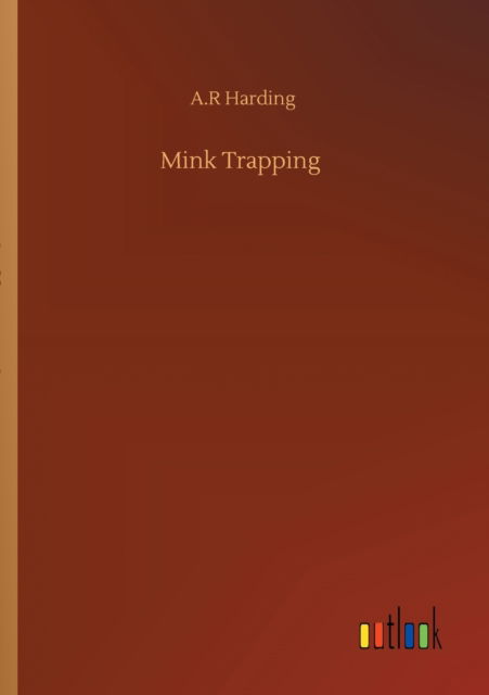 Cover for A R Harding · Mink Trapping (Paperback Book) (2020)