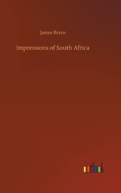 Cover for James Bryce · Impressions of South Africa (Gebundenes Buch) (2020)