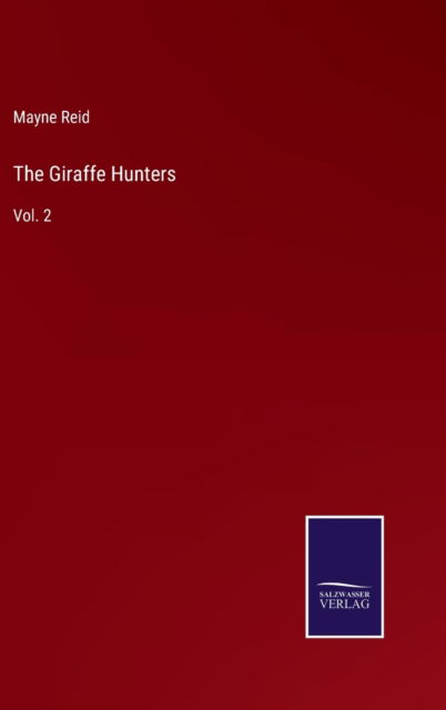 Cover for Mayne Reid · The Giraffe Hunters (Hardcover Book) (2022)