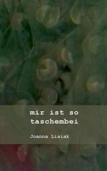 Cover for Lisiak · Mir Ist So Taschembei (Book) (2018)