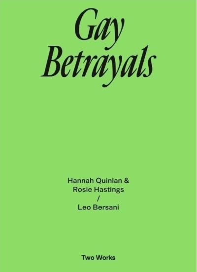 Cover for Leo Bersani · Gay Betrayals: Two Works Series Vol. 5. - Two Works (Paperback Book) (2022)