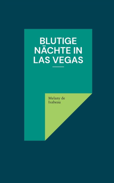 Cover for Melany de Isabeau · Blutige Nächte in Las Vegas (Paperback Book) (2022)