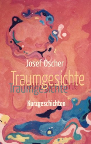 Cover for Josef Oscher · Traumgesichte (Paperback Book) [German edition] (2007)