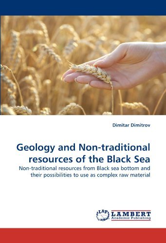 Cover for Dimitar Dimitrov · Geology and Non-traditional Resources of the Black Sea: Non-traditional Resources from Black Sea Bottom and Their Possibilities to Use As Complex Raw Material (Pocketbok) (2010)