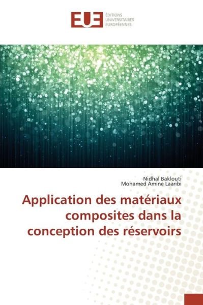 Cover for Laaribi Mohamed Amine · Application Des Materiaux Composites Dans La Conception Des Reservoirs (Paperback Book) (2018)