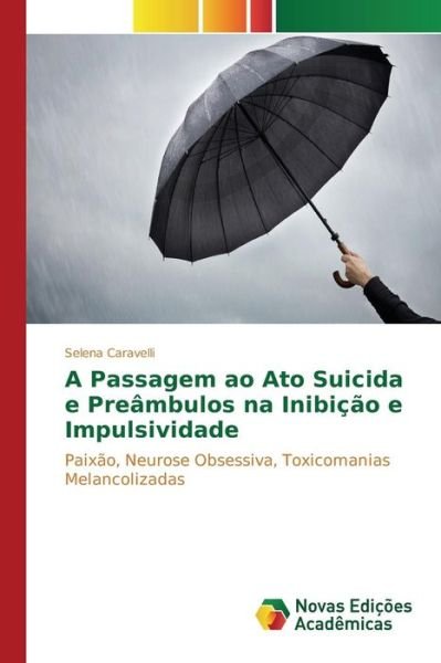 Cover for Caravelli · A Passagem ao Ato Suicida e P (Bok) (2016)