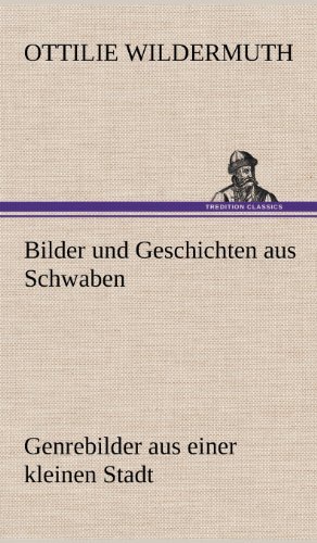 Cover for Ottilie Wildermuth · Bilder Und Geschichten Aus Schwaben (Hardcover Book) [German edition] (2012)