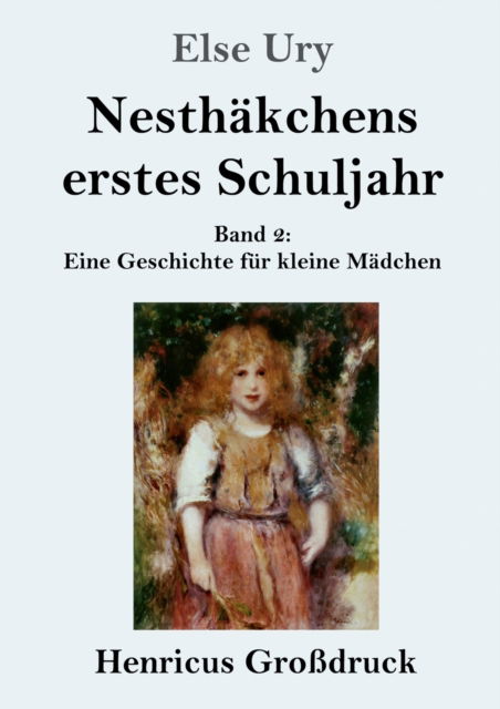 Cover for Else Ury · Nesthakchens erstes Schuljahr (Grossdruck) (Taschenbuch) (2019)