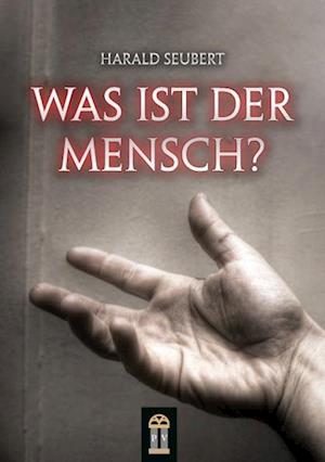 Cover for Seubert · Was ist der Mensch? (Book)