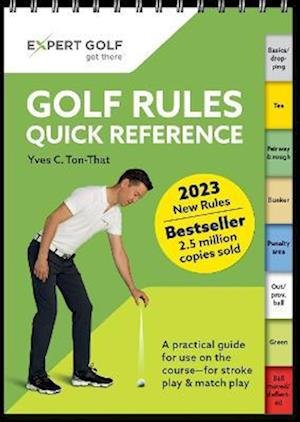 Cover for Yves C Ton-That · Golf Rules Quick Reference 2023-2026: The practical guide for use on the course (Spiral Book) (2023)