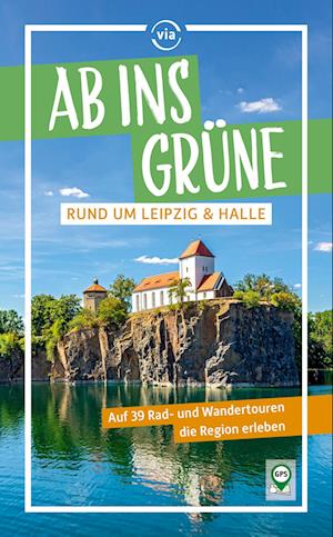 Cover for Harald Lachmann · Ab ins Grüne rund um Leipzig &amp; Halle (Book) (2024)