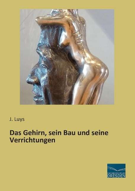 Cover for Luys · Das Gehirn, sein Bau und seine Ver (Book)