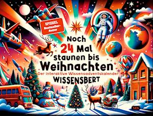 Cover for Wissensbert · Noch 24 Mal staunen bis Weihnachten (Book) (2024)