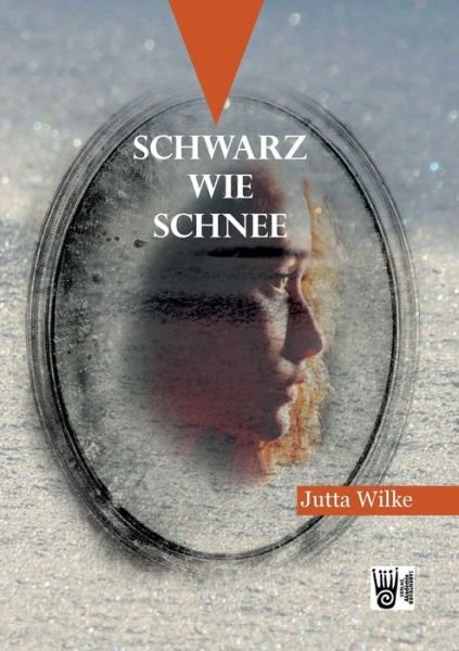 Cover for Jutta Wilke · Schwarz wie Schnee (Book) (2024)