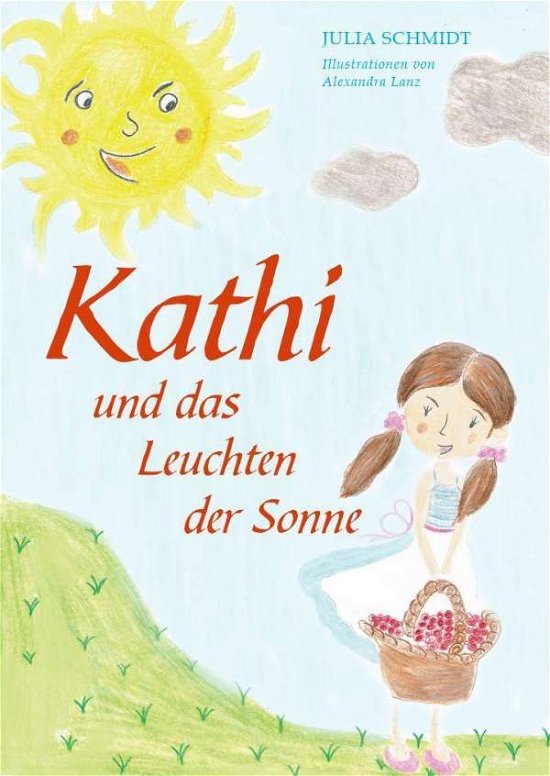 Cover for Schmidt · Kathi und das Leuchten der Sonn (N/A)