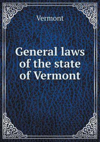 Cover for Vermont · General Laws of the State of Vermont (Paperback Book) (2013)