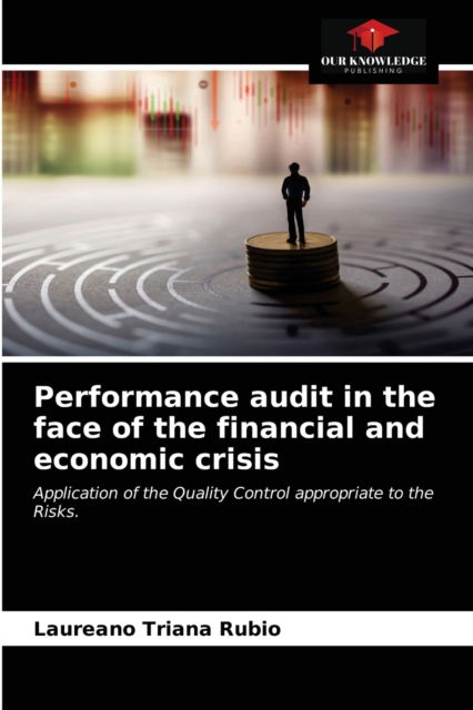 Cover for Laureano Triana Rubio · Performance audit in the face of the financial and economic crisis (Paperback Book) (2021)