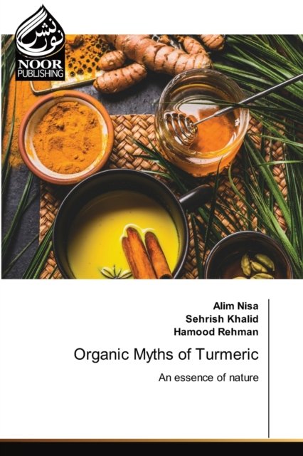 Cover for Alim Nisa · Organic Myths of Turmeric (Paperback Bog) (2021)