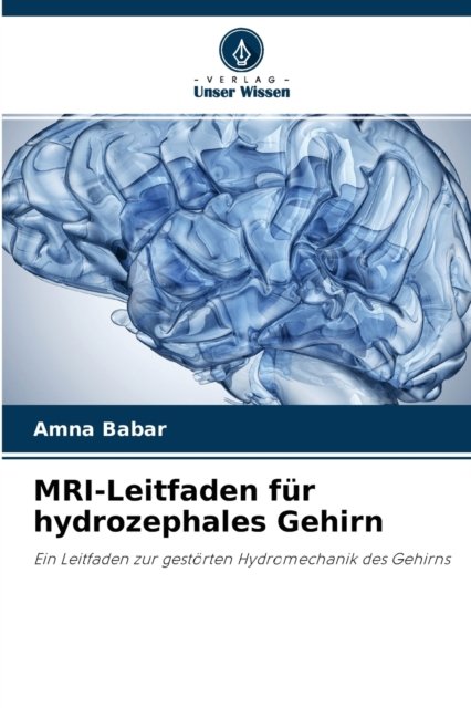 Cover for Amna Babar · MRI-Leitfaden fur hydrozephales Gehirn (Taschenbuch) (2021)