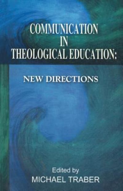 Cover for Michael Traber · A Communication in Theological Education (Paperback Book) (2017)