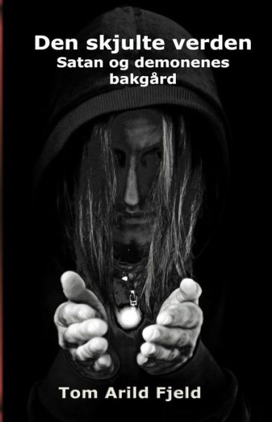 Cover for Tom Arild Fjeld · Den Skjulte Verden (Paperback Book) (2016)