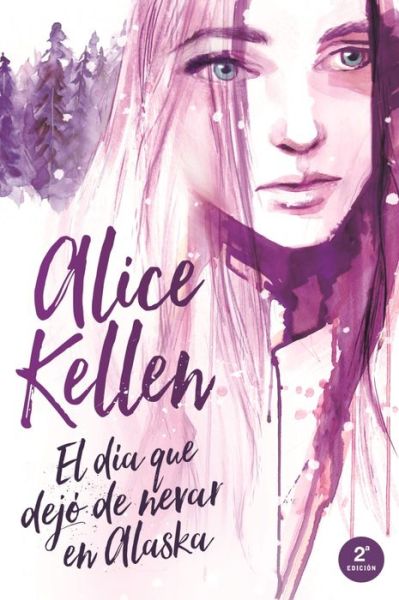 Cover for Alice Kellen · El día que dejó de nevar en Alaska (Paperback Book) (2019)