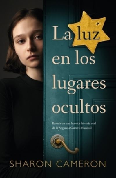 Cover for Sharon Cameron · La luz en los lugares ocultos (Paperback Book) (2022)