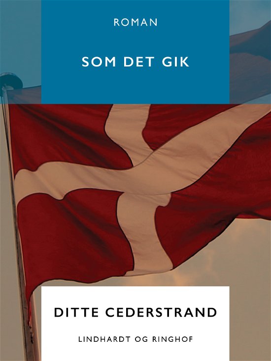Cover for Ditte Cederstrand · De uspurgtes historie: Som det gik (Sewn Spine Book) [1º edição] (2017)
