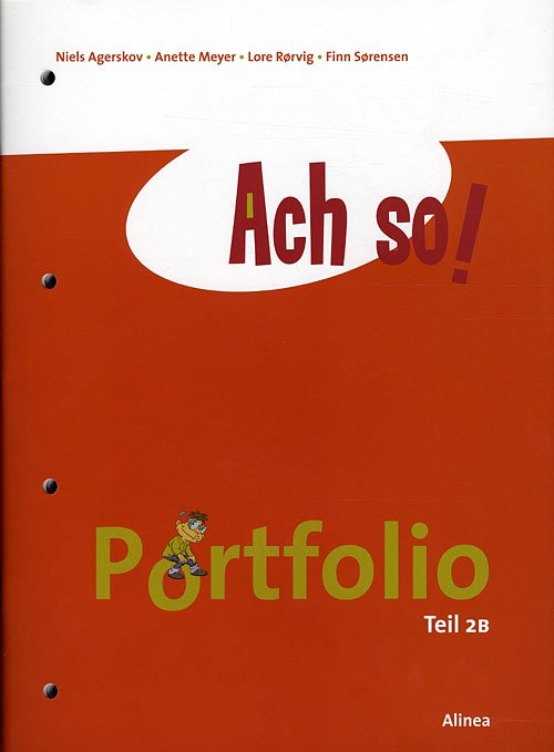Cover for Niels Agerskov; Anette Meyer; Finn Sørensen; Lore Rørvig · Ach So!: Ach so! Teil 2B, Portfolio (Bok) [1. utgave] (2009)