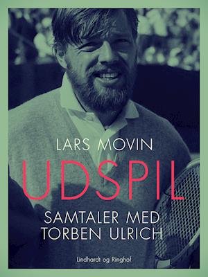 Cover for Lars Movin · Udspil. Samtaler med Torben Ulrich (Hæftet bog) [1. udgave] (2019)