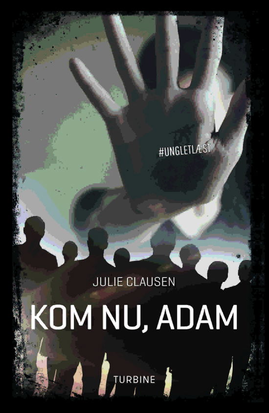 Cover for Julie Clausen · #UNGLETLÆST: Kom nu, Adam (Hardcover bog) [1. udgave] (2020)