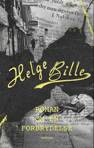 Cover for Helge Bille · Roman om en forbrydelse (Sewn Spine Book) [1. Painos] (2024)