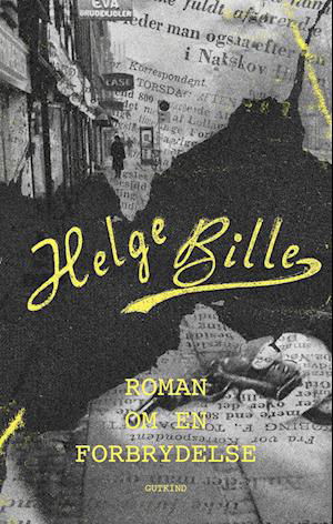 Roman om en forbrydelse - Helge Bille - Bücher - Gutkind - 9788743407393 - 7. Februar 2024