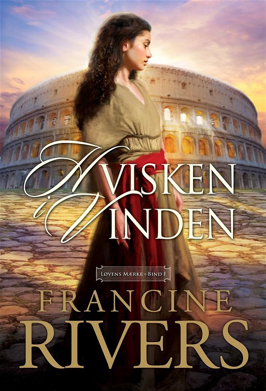 Cover for Francine Rivers · Løvens Mærke: Hvisken i Vinden (Bound Book) [1st edition] [Indbundet] (2014)