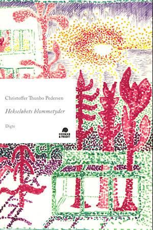 Cover for Christoffer Thunbo Pedersen · Hekseløbets blommetyder (Sewn Spine Book) [1st edition] (2023)