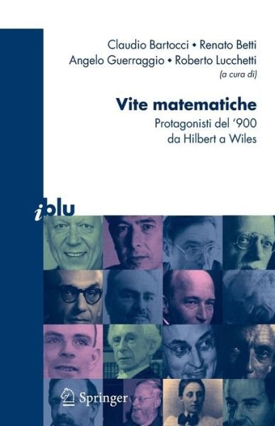Cover for Angelo Guerraggio · Vite Matematiche: Protagonisti del '900, Da Hilbert a Wiles - I Blu (Taschenbuch) [2007 edition] (2007)