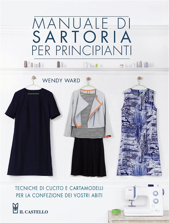 Cover for Wendy Ward · Manuale Di Sartoria Per Principianti (Book)