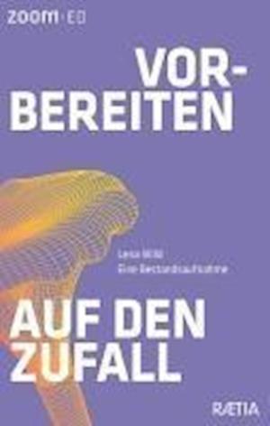 Cover for Lena Wild · Vorbereiten auf den Zufall (Book) (2024)