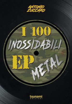 Cover for Zuccaro Antonio · I 100 Inossidabili EP Metal (Buch)